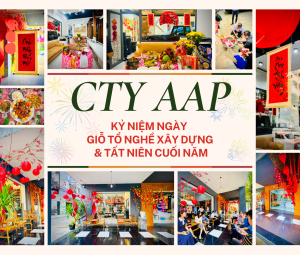 KỶ NIỆM NGÀY GIỖ TỔ XÂY DỰNG & TẤT NIÊN CUỐI NĂM