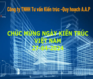 Chúc mừng ngày Kiến trúc Việt Nam 27- 04